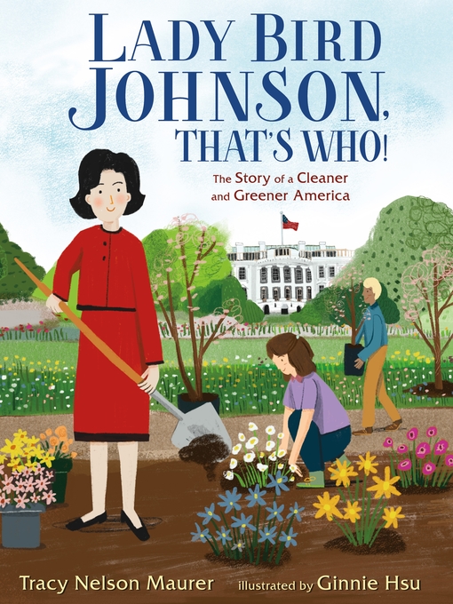 Book jacket for Lady bird johnson, that's who! : The story of a cleaner and greener america